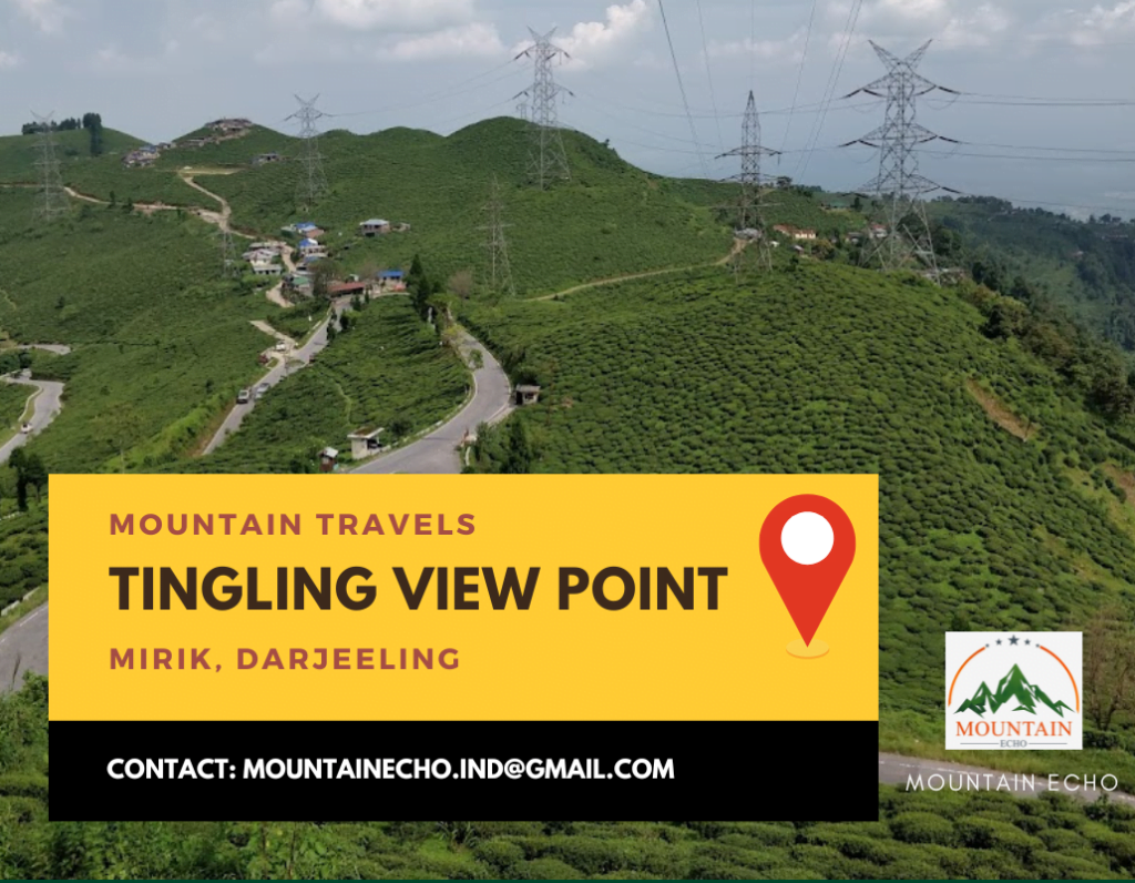Tingling Mirik Darjeeling - Mountainecho