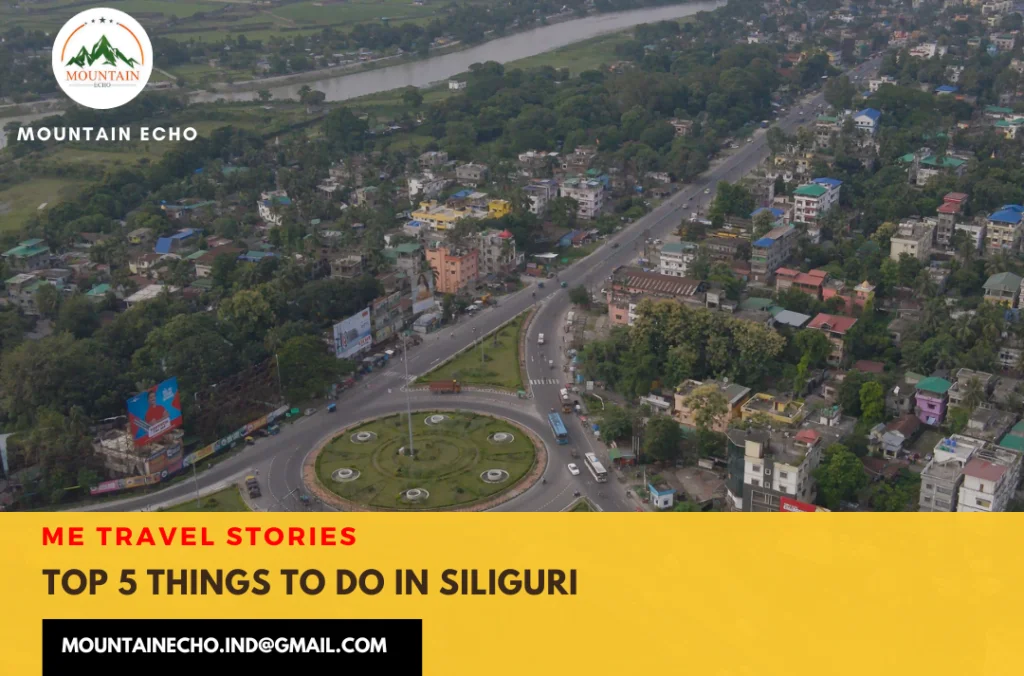 Siliguri- Things to do in