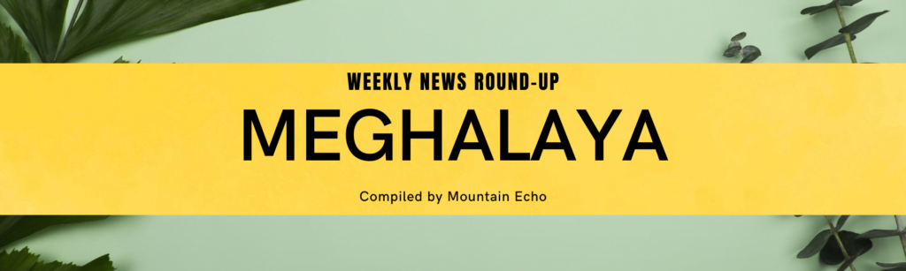 Meghalaya Weekly News Coverage