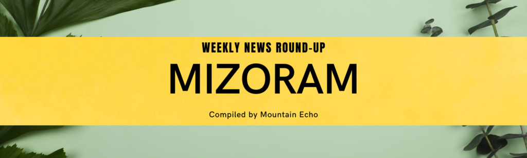 Mizoram weekly news