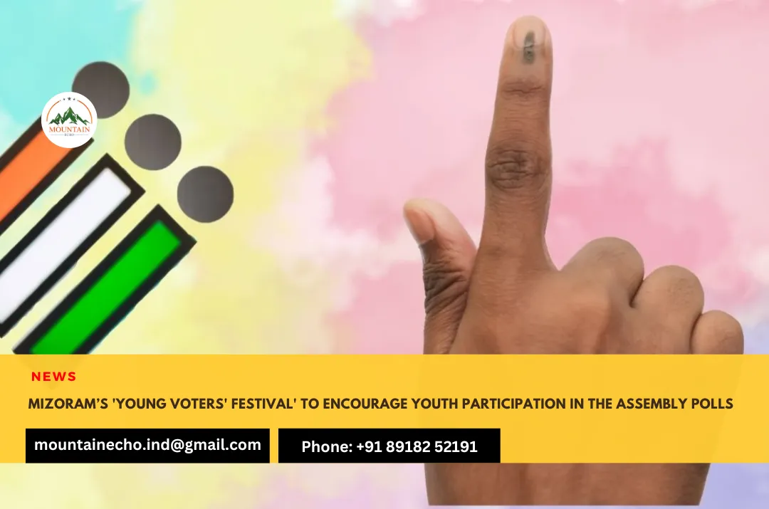 Mizoram’s 'Young Voters' Festival' to encourage youth participation in the Assembly polls