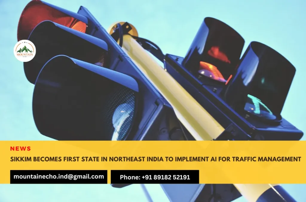 Sikkim becomes first state in northeast India to implement AI for traffic management
