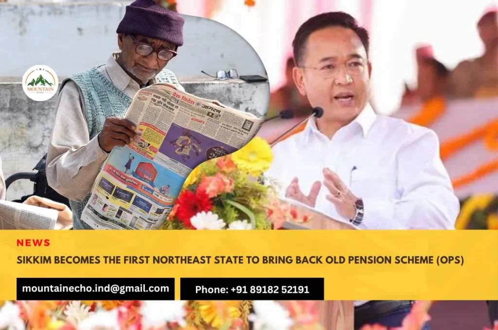 Sikkim becomes the first Northeast state to bring back Old Pension Scheme (OPS) for employees