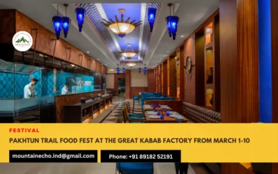 Pakhtun Trail Food Fest at The Great Kabab Factory from March 1-10