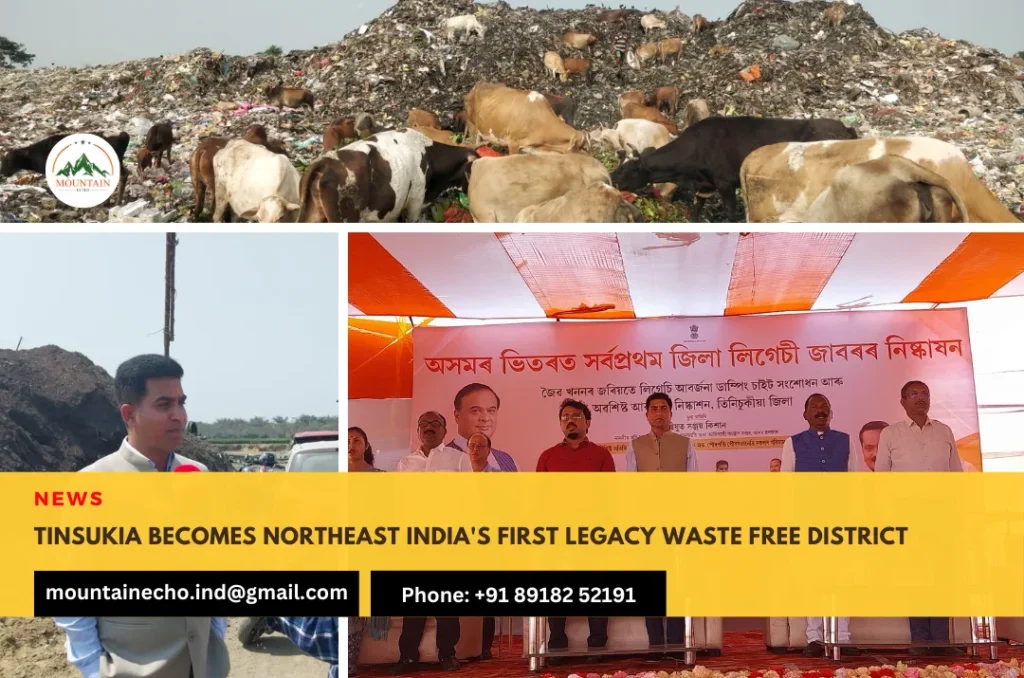 Tinsukia becomes Northeast India's first legacy waste free district